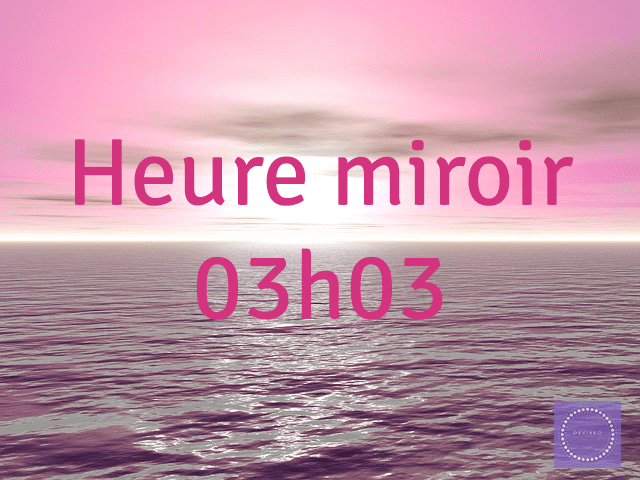 heure-miroir-03h03 heure-miroir-03h03