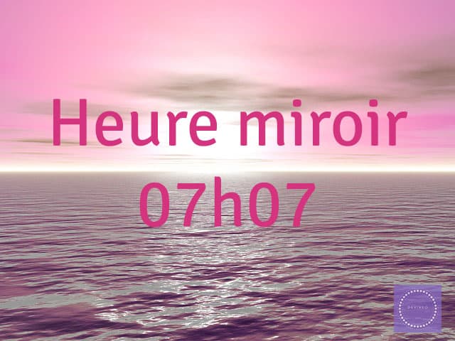 heure-miroir-07h07