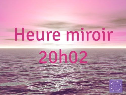 heure-miroir-20h02 Heure miroir inversée 20h02